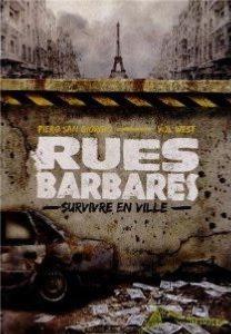 RUES BARBARES - Comment survivre en ville