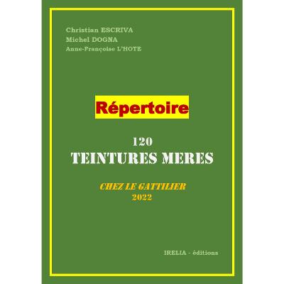 Répertoire 120 Teintures mères chez Le Gatillier-Michel Dogna