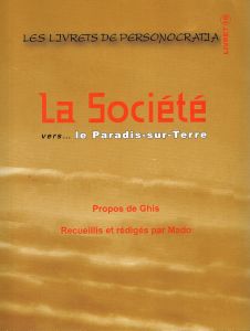 LA SOCIETE Vers le paradis sur terre