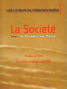 LA SOCIETE Vers le paradis sur terre