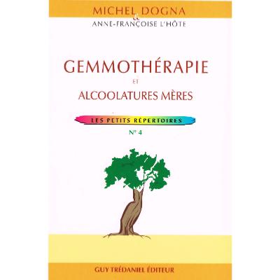 Gemmothérapie et alcoolatures mères - Petit répertoire N°4