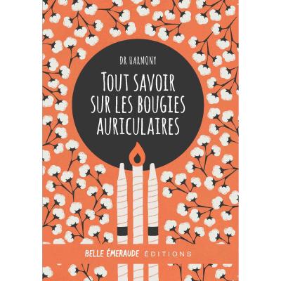 Tout savoir sur les bougies auriculaires