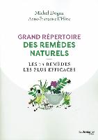 Grand répertoire des remèdes naturels - Les 75 remèdes les plus efficaces