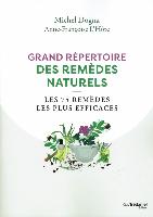 Grand répertoire des remèdes naturels Les 75 remèdes les plus efficaces