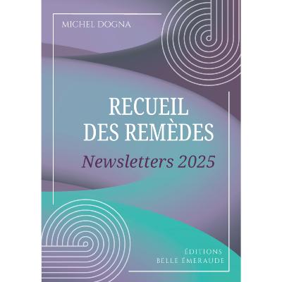 Recueil des remèdes - Newsletters 2025