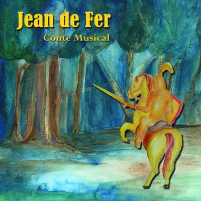 Jean de Fer - Conte musical