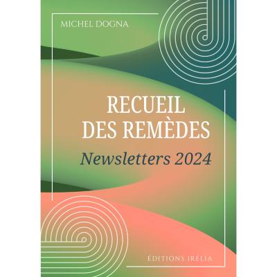 Recueil des remèdes - Newsletters 2024