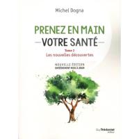 Prenez en main votre santé - Tome 2 - Nouvelles découvertes