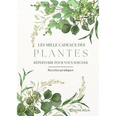 1000 Cadeaux de plantes pour vous soigner