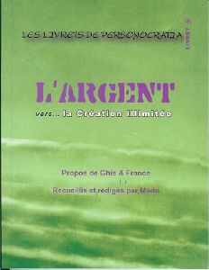 L'ARGENT vers la Création illimitée