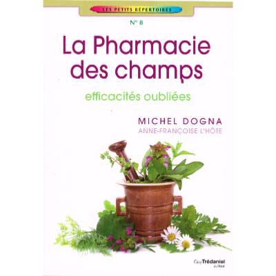 La Pharmacie des champs - Efficacités oubliées - Petit répertoire N°8