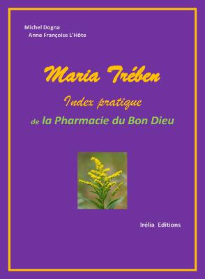 Maria Treben- Index de la pharmacie du bon dieu