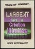 DVD L'ARGENT VERS LA CREATION ILLIMITEE