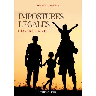 Impostures légales contre la vie