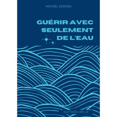 Guérir avec seulement de l'eau