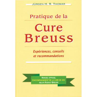 Pratique de la cure BREUSS - Expériences, conseils et recommandations